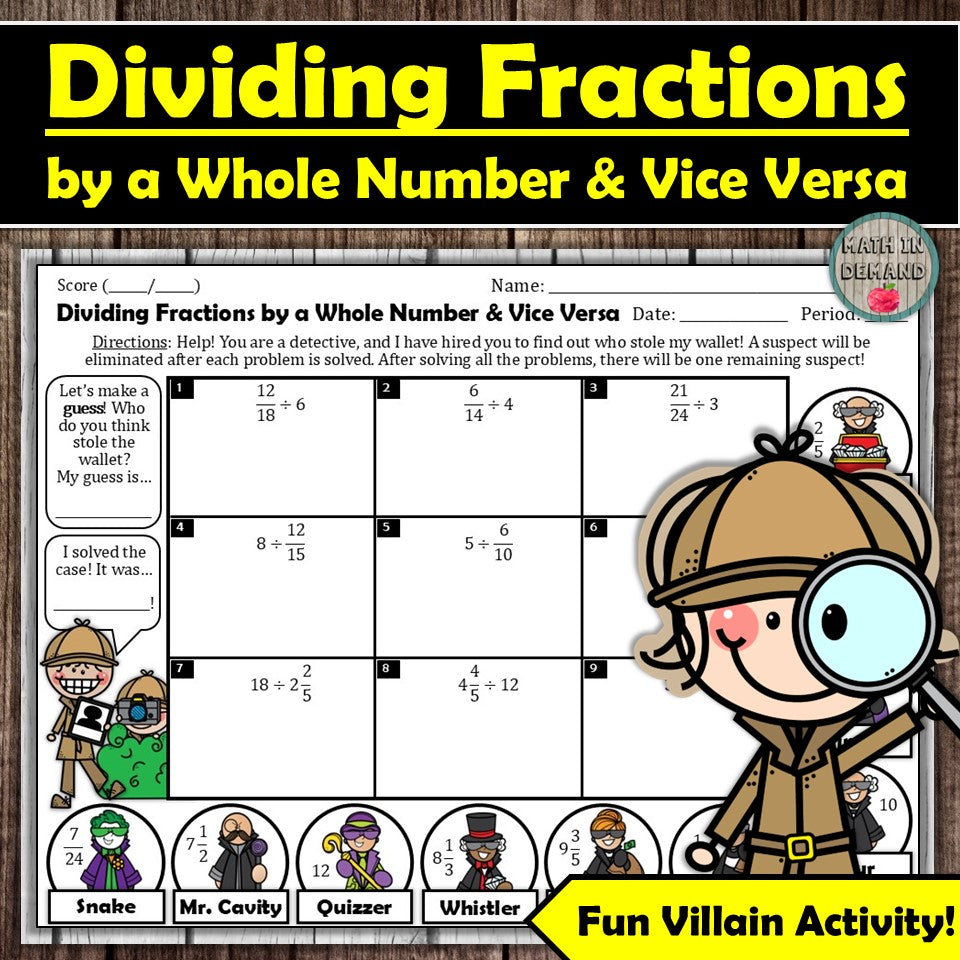 Dividing Fractions by a Whole Number & Vice Versa Villain Activity