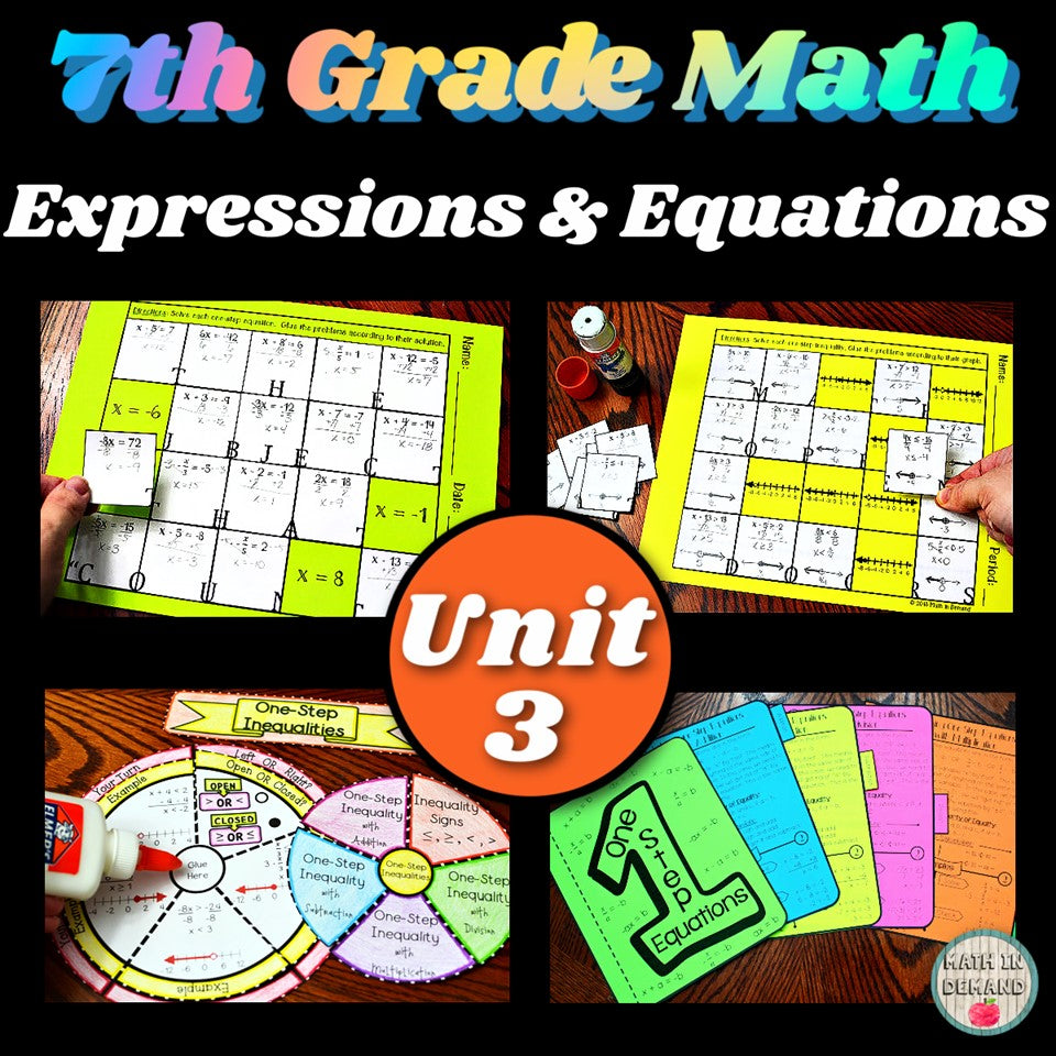 7th Grade Math Unit 3 Expressions & Equations Curriculum